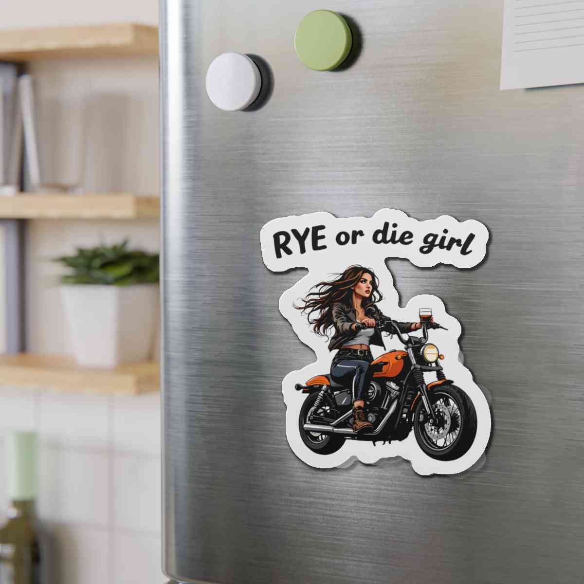 Playful Ride or Die Magnet on kitchen fridge, featuring a biker girl with whiskey, ideal for whiskey-themed home decor.