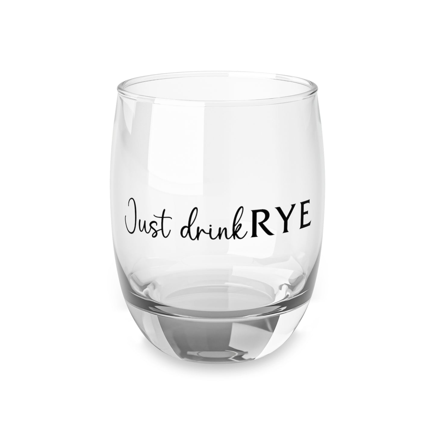 “Just Drink Rye” Straight Whiskey Glasses