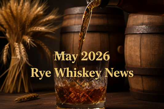 May 2026 Rye Whiskey News: Abraham Bowman Returns, WhistlePig Toasts the 250th