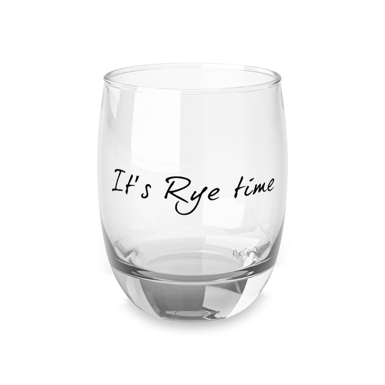 Custom whiskey glass withIt's Rye time" engraved in black script.