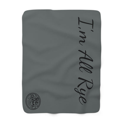 “I’m All Rye” Whiskey Sherpa Fleece Blanket