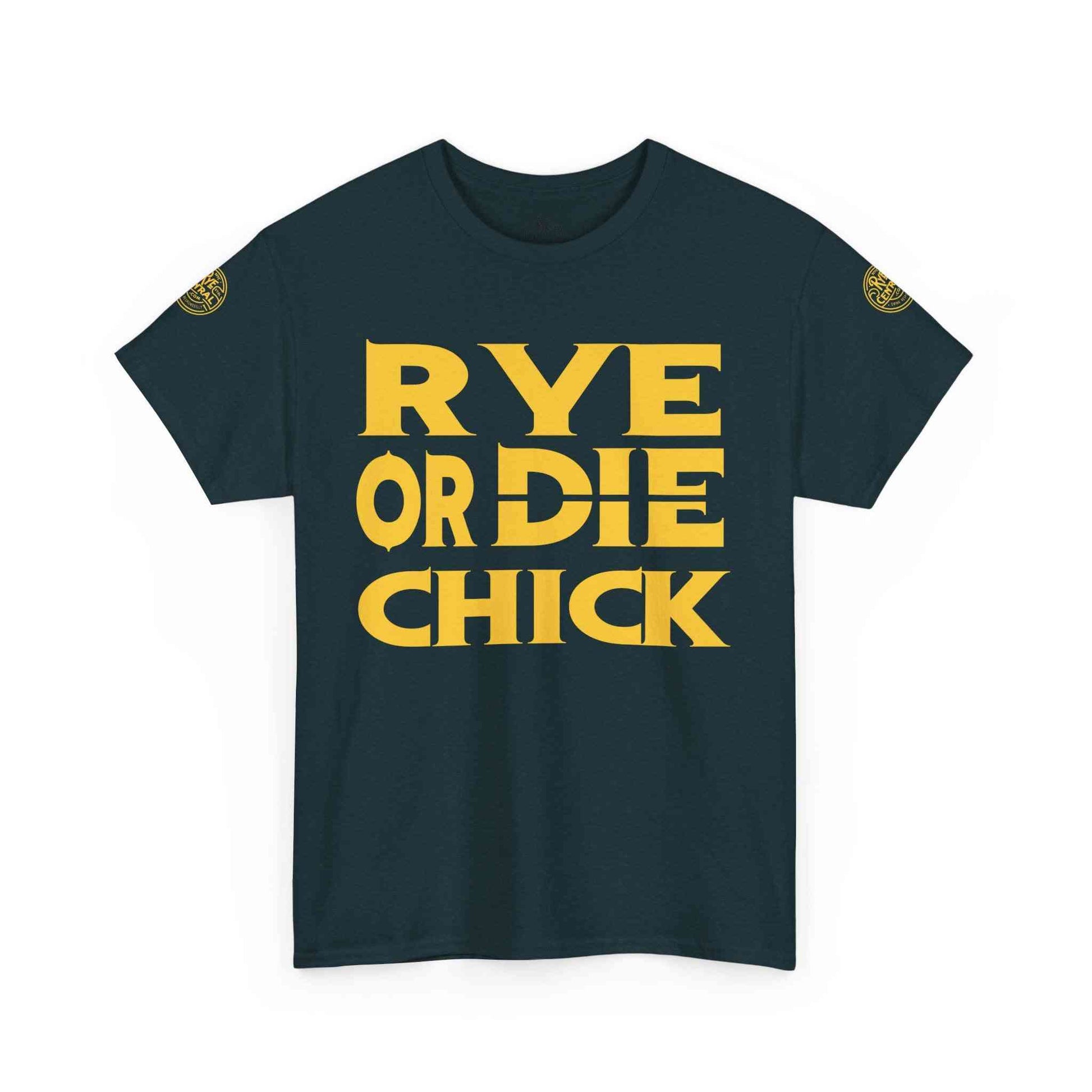 Teal women's t-shirt with bold yellow 'Rye or Die Chick' slogan, a stylish and humorous pick for whiskey enthusiasts.