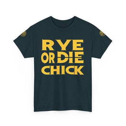 Whiskey Funny T-shirt: Rye or Die Chick