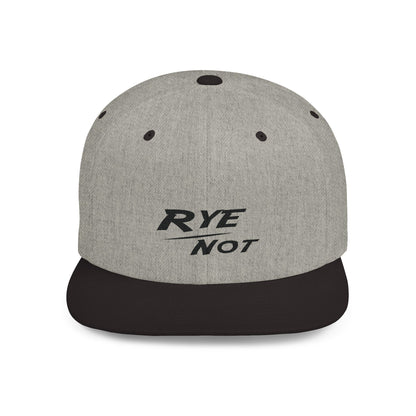 “Rye Not” Whiskey Flat Bill Cap