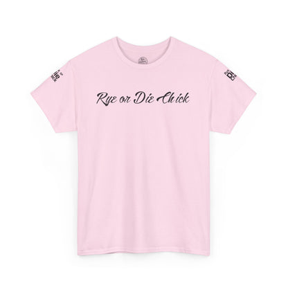 “Rye or Die Chick” Funny T shirt for Whiskey Lovers