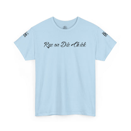 “Rye or Die Chick” Funny T shirt for Whiskey Lovers