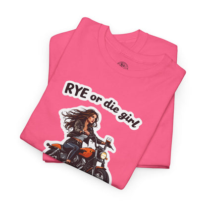 “Rye or Die Girl” Funny T shirt for Whiskey Lovers