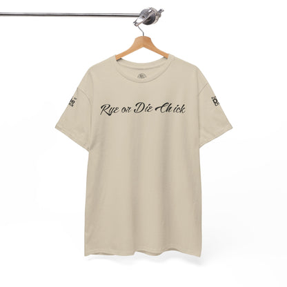 “Rye or Die Chick” Funny T shirt for Whiskey Lovers