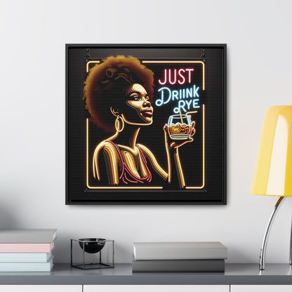 “Just Drink Rye” Whiskey Canvas black frame & shadow gap frame included!