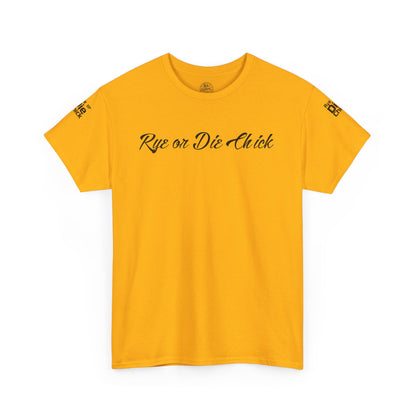 “Rye or Die Chick” Funny T shirt for Whiskey Lovers
