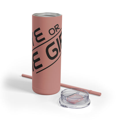 “Rye or Die Girl” Whiskey Tagline Skinny Tumbler