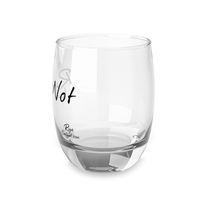 “Rye Not” Whiskey Glass