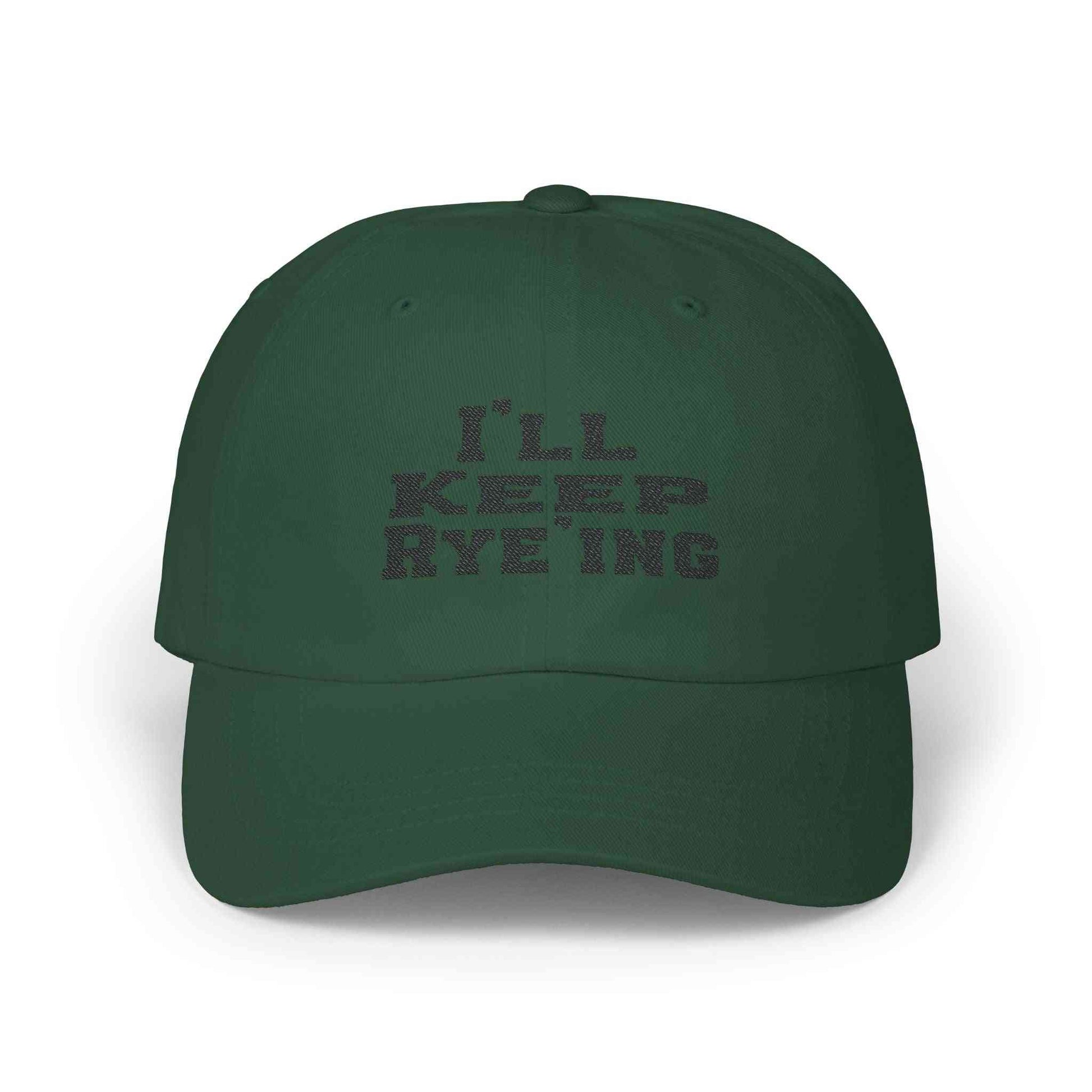 Dark green Golf Dad Cap with subtle 'I’ll Keep Rye’ing' text, a rugged whiskey accessory for outdoor and golf enthusiasts.