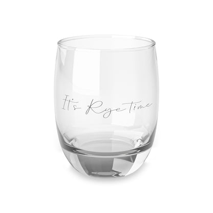 “It’s Rye Time” Fun Whiskey Glass