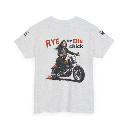 “Rye or Die Chick” Funny T shirt for Whiskey Lovers
