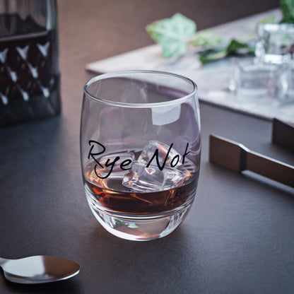“Rye Not” Whiskey Glass