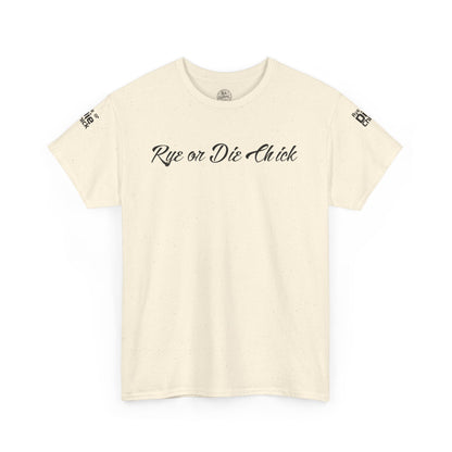 “Rye or Die Chick” Funny T shirt for Whiskey Lovers