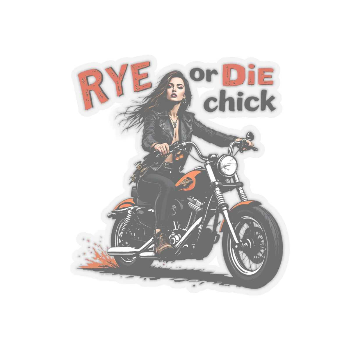 Stylized motorcycle decal with a female rider and 'RYE or DIE chick' text, perfect for whiskey fans and edgy decor.