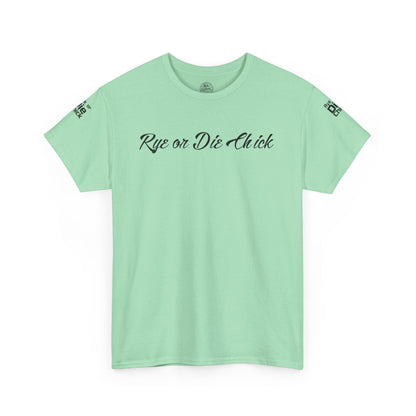 “Rye or Die Chick” Funny T shirt for Whiskey Lovers