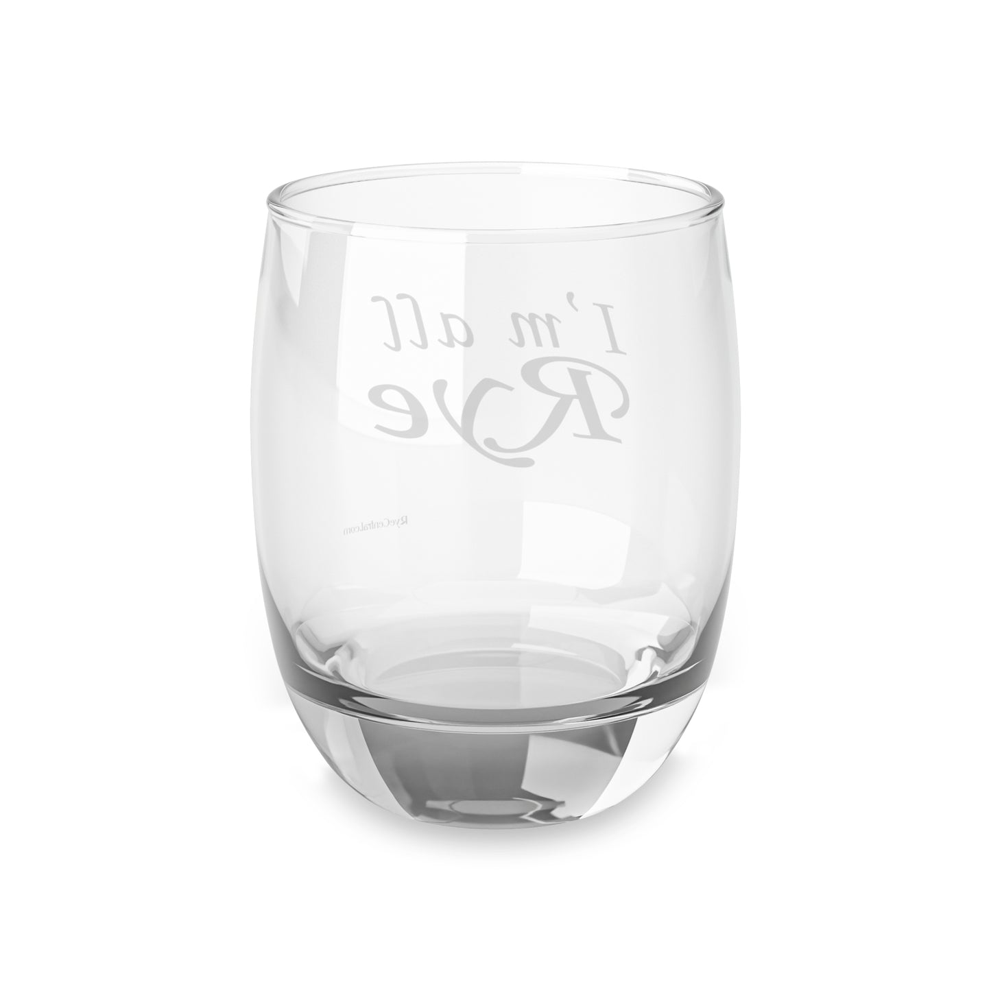 “I’m All Rye” Whiskey Glasses