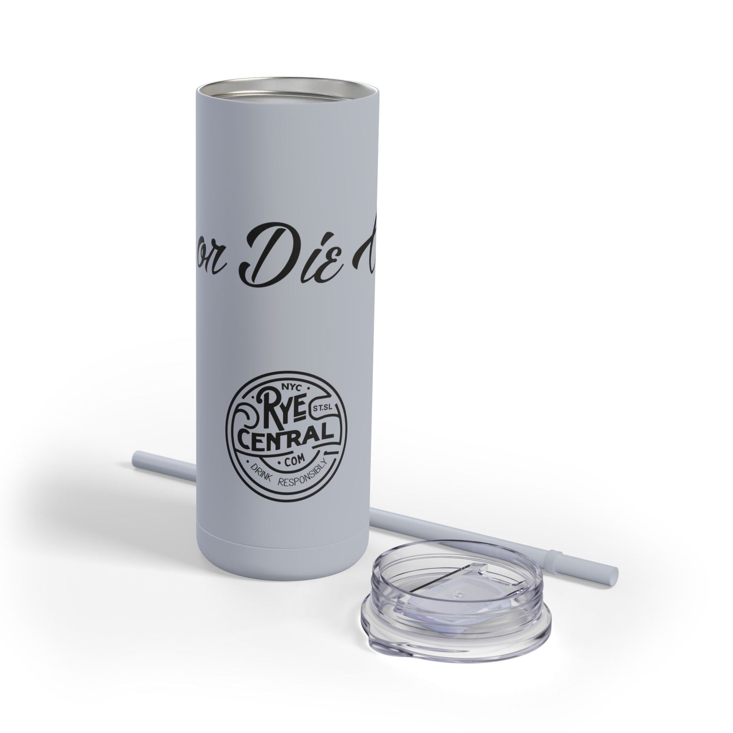 “Rye or Die Chick” Whiskey Themed Skinny Tumbler