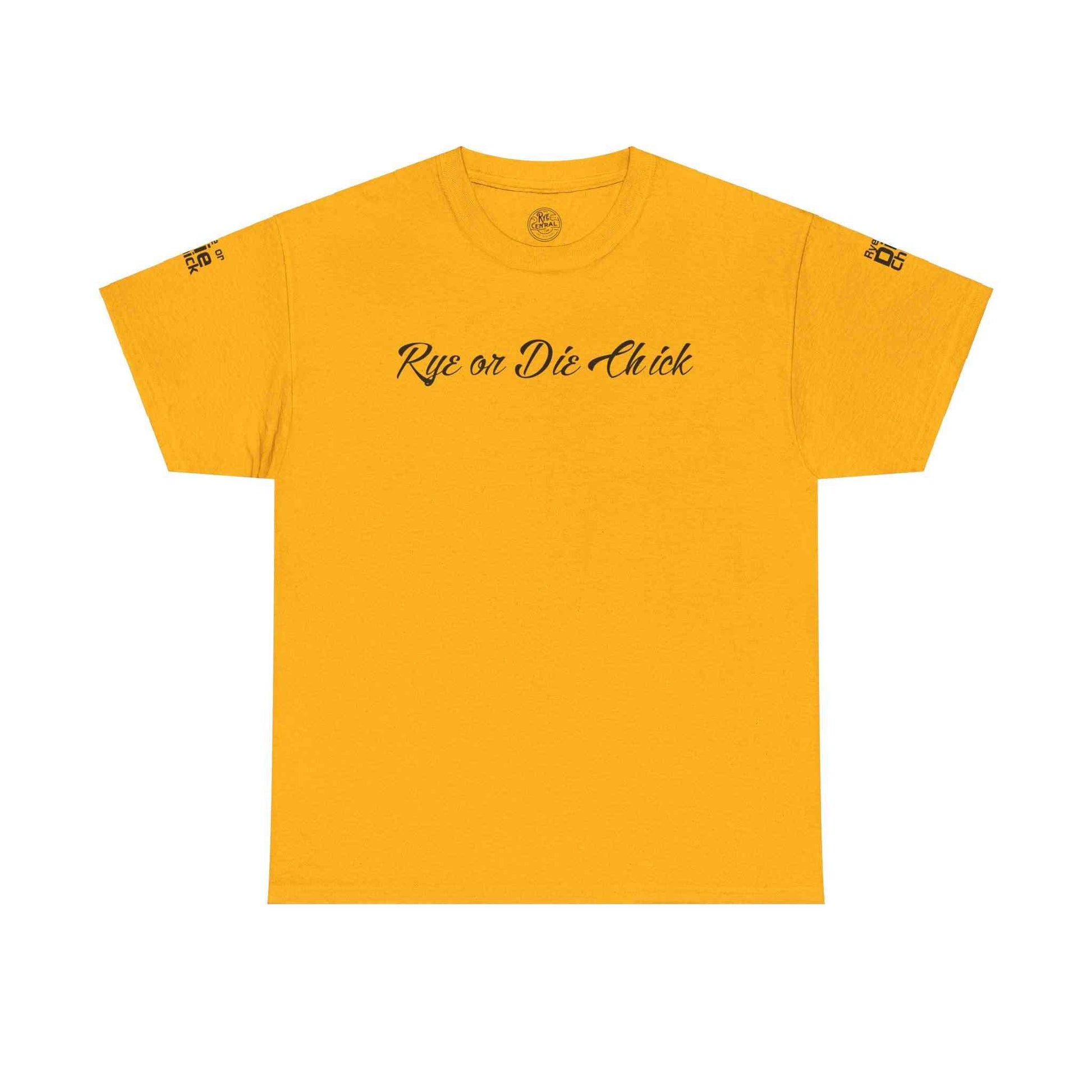 Bright yellow Rye Whiskey T-Shirt Women with 'Rye or Die Chick' text, a bold and playful shirt for whiskey fans.