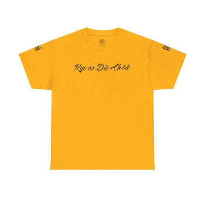 “Rye or Die Chick” Funny T shirt for Whiskey Lovers