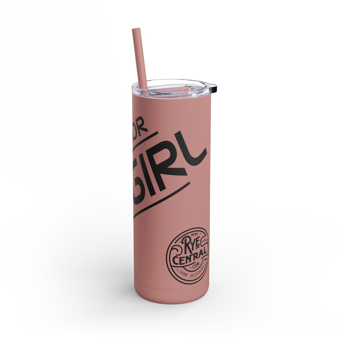 “Rye or Die Girl” Whiskey Tagline Skinny Tumbler
