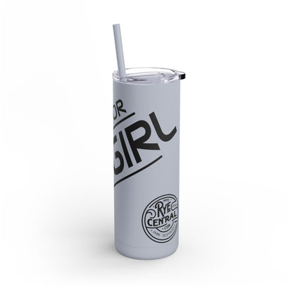 “Rye or Die Girl” Whiskey Tagline Skinny Tumbler