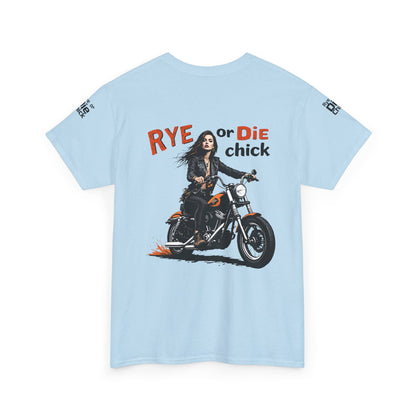 “Rye or Die Chick” Funny T shirt for Whiskey Lovers