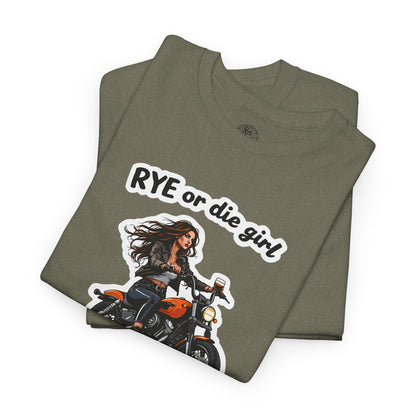 “Rye or Die Girl” Funny T shirt for Whiskey Lovers