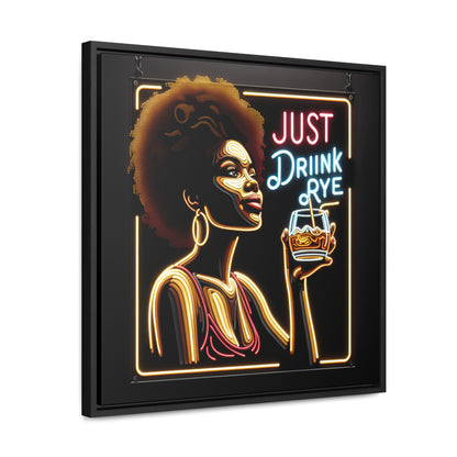 “Just Drink Rye” Whiskey Canvas black frame & shadow gap frame included!