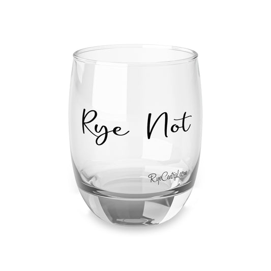 “Rye Not” Personalized Whiskey Glass