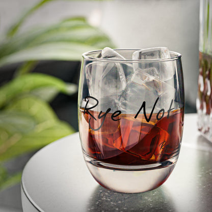 “Rye Not” Whiskey Glass