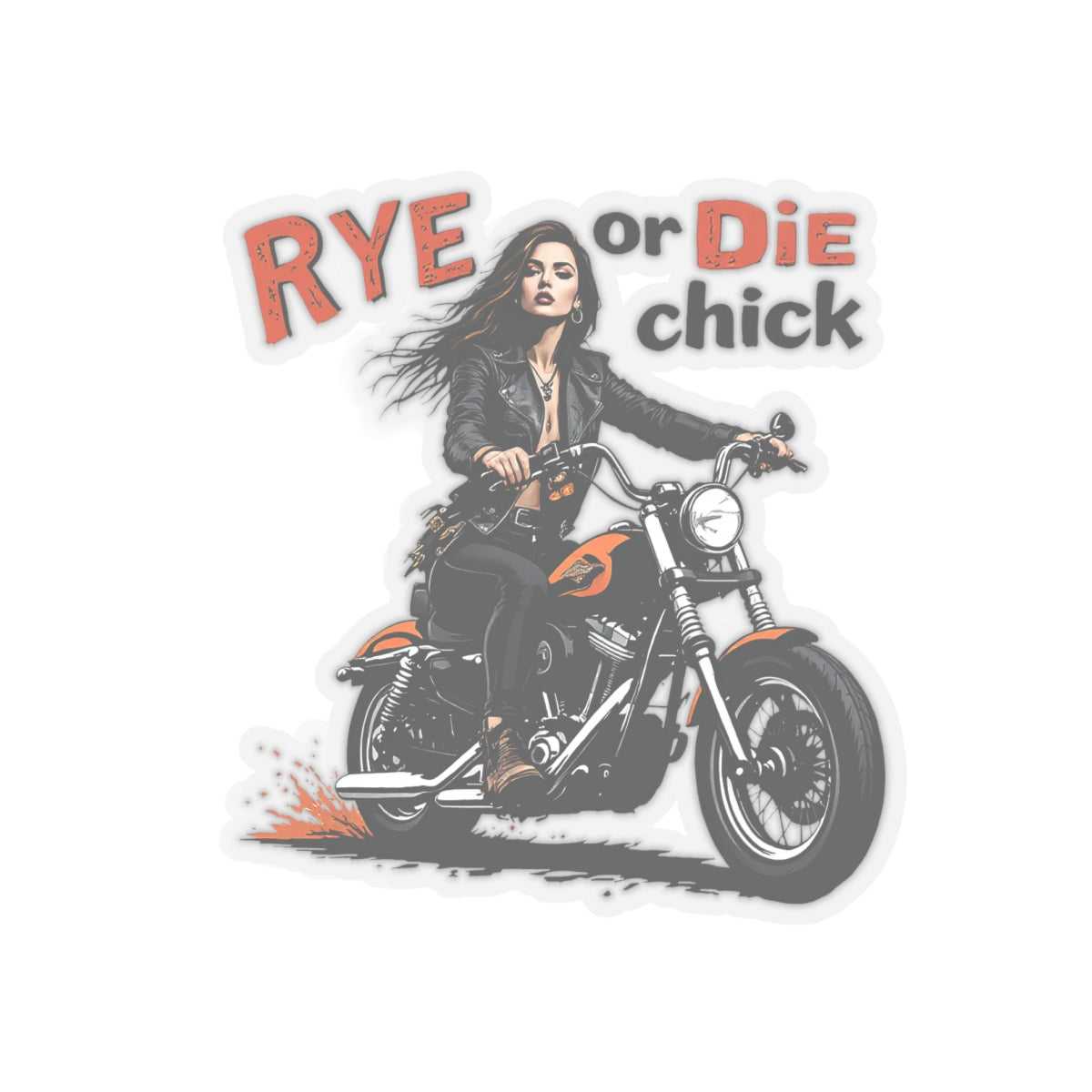 Custom decal for whiskey lovers featuring a woman on a motorcycle with 'RYE or DIE chick' text, great for trendy accessories.