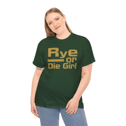 Funny Rye Whiskey T-Shirt | Rye or Die Girl Women's Tee | Whiskey Lover Gift