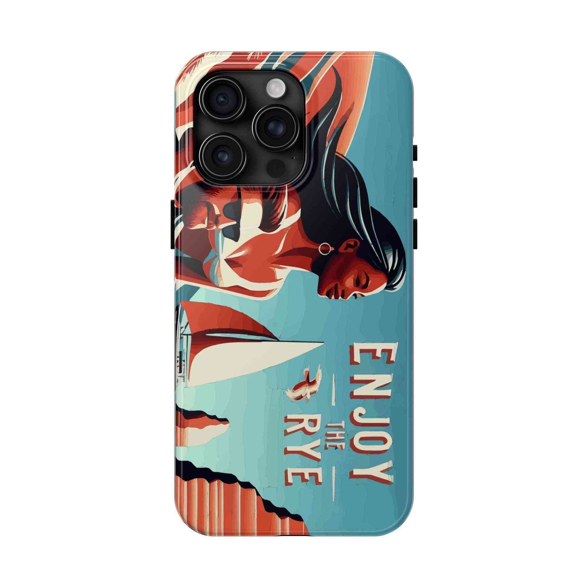 Phone case for whiskey fans featuring 'Enjoy the Rye' text and sailing woman illustration, built for durability and style.