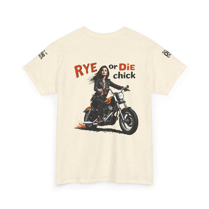 “Rye or Die Chick” Funny T shirt for Whiskey Lovers
