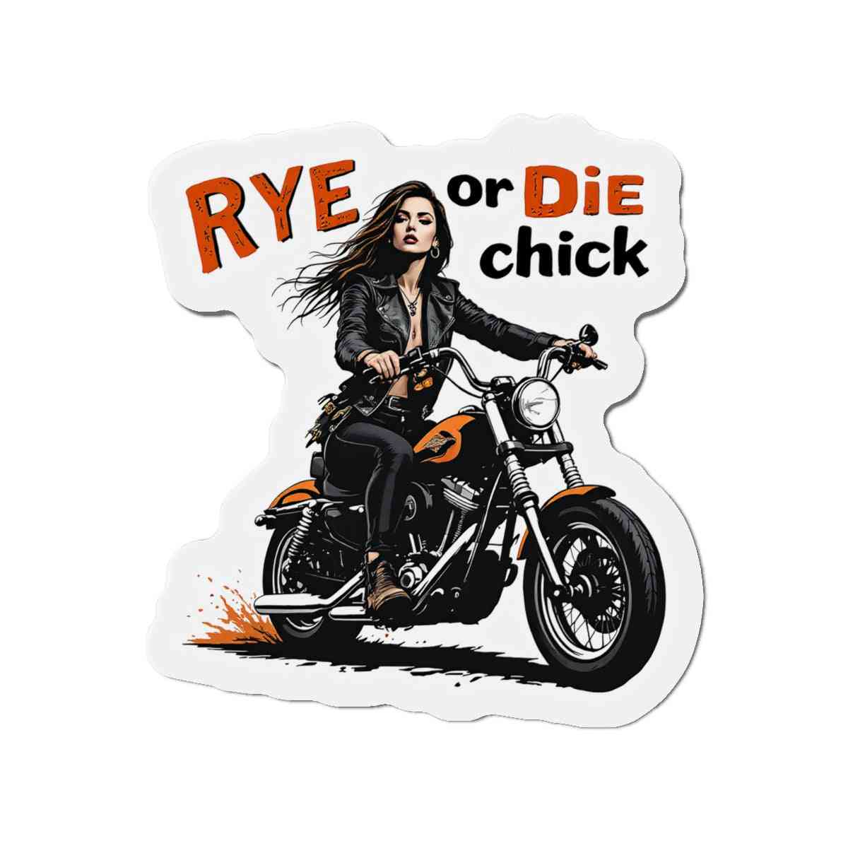 Whiskey-themed die-cut magnet with a biker woman and bold 'Rye or Die Chick' lettering, adds humor to any kitchen space.