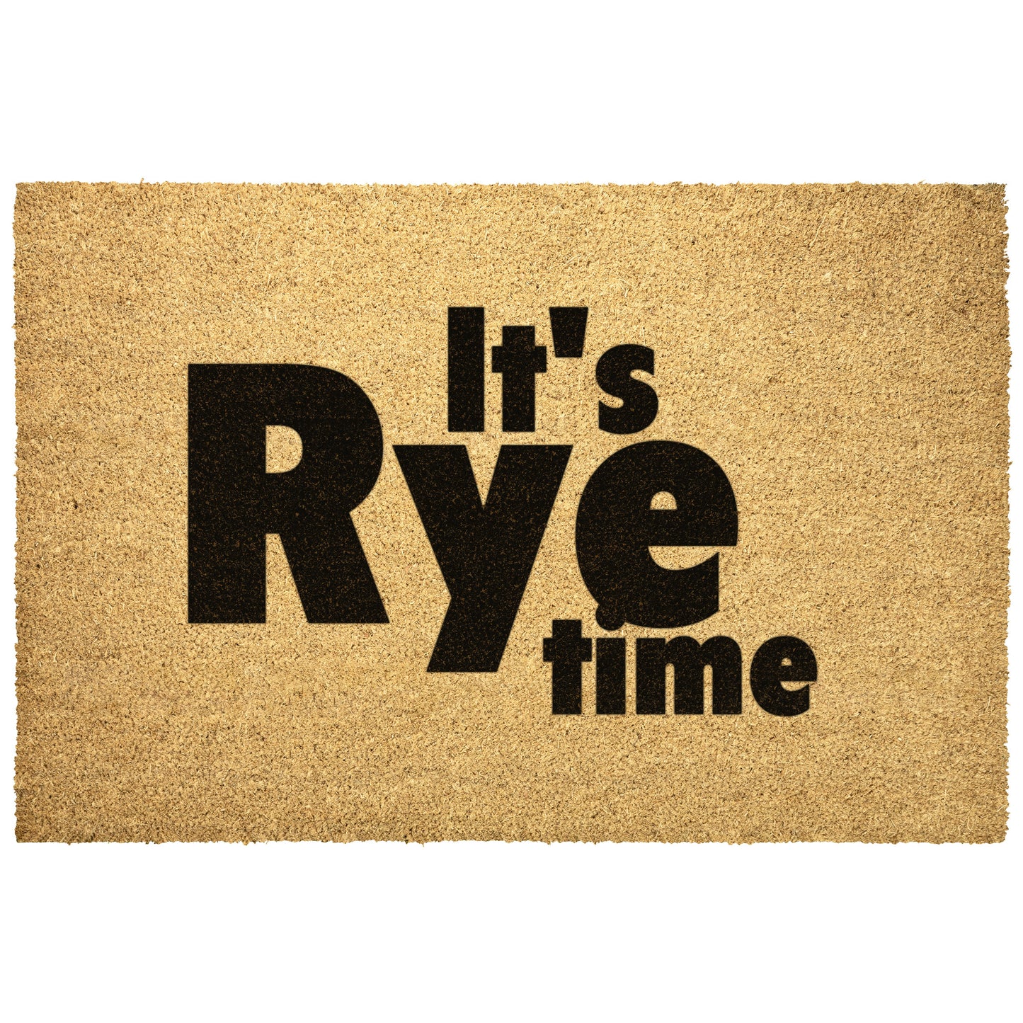 “It’s Rye Time” Whiskey Doormat