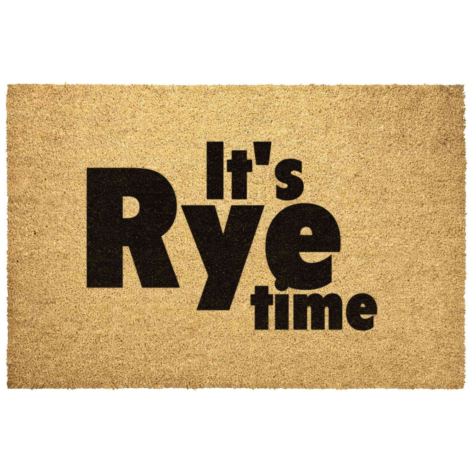 Whiskey Lover Doormat Add Charm to Your Home Entrance with bold black 'It's Rye Time' text on natural coir, perfect for whiskey-themed decor.