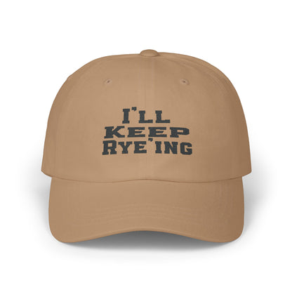 Rye Whiskey Dad Cap with 'I'll Keep Rye'ing' Embroidery - Front View