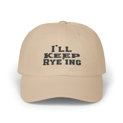 "Embroidered 'I'll Keep Rye'ing' Dad Cap - Close-up of Premium Stitching"